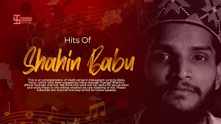 Hits Of Shahin Babu Tanur  Top 4 Songs  High Quality Audio  Thangal Shahin Official [upl. by Ares]