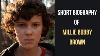 Millie Bobby Brown Biography  Millie Bobby Brown Age Height Lifestyle Net Worth Personal Life [upl. by Nitram]