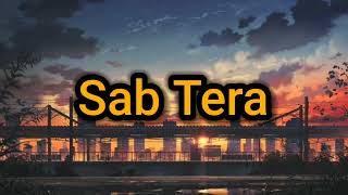 Sab Tera Lyrics Songs❤️II Mai Toh Tere Rang me Rang Chuka hu II Baaghi II Love Song ❤️II Sad Song❤️ [upl. by Amargo195]