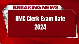 BMC Clerk Exam Date 2024  Check Exam Date [upl. by Hillie]