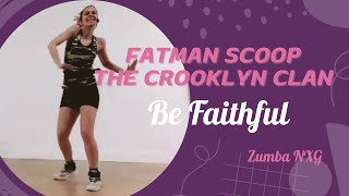 Be Faithful  Fatman Scoop The Crooklyn Clan  Zumba NXG [upl. by Docilu]