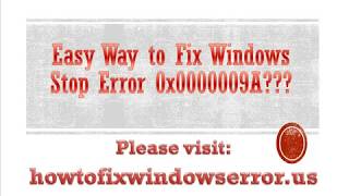 Easy Guide to Fix Windows Stop Error 0x0000009A [upl. by Naitsyrk]