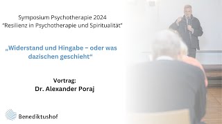 quotWiderstand und Hingabe  oder was dazwischen geschiehtquot von Dr Alexander Poraj [upl. by Merl182]