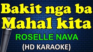 BAKIT NGA BA MAHAL KITA  Roselle Nava HD Karaoke [upl. by Rozelle286]