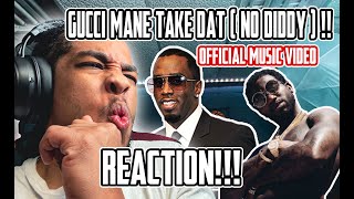 Gucci Mane  Take Dat NO DIDDY Official Music Video REACTION [upl. by Lorsung162]