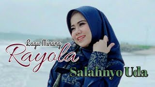 SALAHNYO UDA  RAYOLA  LIRIK LAGU MINANG [upl. by Abisia]