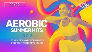 Aerobic Summer Hits 2022 140 bpm32 count [upl. by Verneuil765]