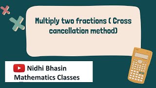 How to multiply two fractions by cross cancellation method like a pro [upl. by Marlin]