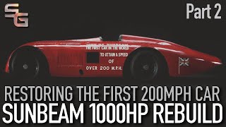 Sunbeam 1000hp Rebuild Part 2  Restoring the first 200mph land speed car [upl. by Eenafets]