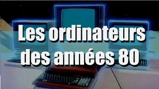 Chronique  Les ordinateurs des années 80 [upl. by Lettig]