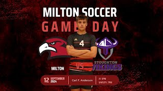 Milton High School vs Stoughton High School Mens Varsity Soccer [upl. by Otilrac]