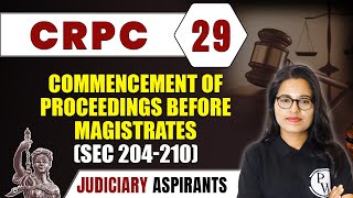 CrPC 29  Commencement Of Proceedings Before Magistrates Sec 204210  Major Law  LLB amp Judiciary [upl. by Annahsit]