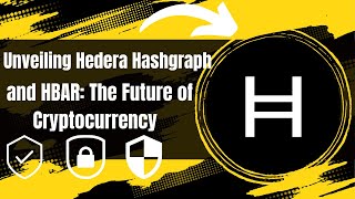 Unleashing the Potential Hedera Hashgraph and HBAR Explained [upl. by Cross969]