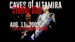 Steely Dan  Caves of Altamira live  Pine Knob Amphitheatre  8112003 [upl. by Hester707]