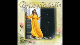 Briseyda Solis  Bancarrota Official Audio [upl. by Nired246]