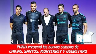 PUMA presentó las nuevas camisas de CHIVAS SANTOS MONTERREY Y QUERÉTARO [upl. by Atined]