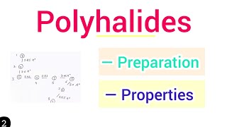 Polyhalides preparation and properties  simplified [upl. by Anerol]