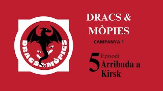 Dracs i Mòpies Temporada 1  Capítol 5 quotArribada a Kirskquot [upl. by Feinberg]