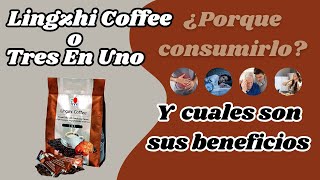 Lingzhi Coffee 3 en 1 y sus 4 beneficios dxn [upl. by Nahsez784]