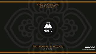 Phanoman amp Mozkai  Gazel Original Mix [upl. by Ahsiruam]