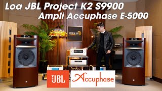 Loa JBL Project K2 S9900 Phối Ghép Ampli Accuphase E 5000  Đẳng Cấp  Ấm Áp  Đậm Đà [upl. by Merci]