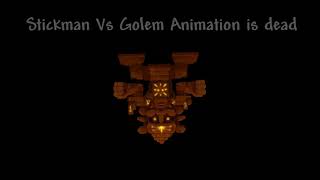 Stickman VS Golem Animation is dead [upl. by Khan]