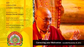 Correcting your Motivation  A Buddhist Teaching and Guided Meditation with Khenpo Sherab Sangpo [upl. by Sarina787]