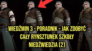 Wiedźmin 3  Poradnik  Jak zdobyć cały rynsztunek szkoły niedźwiedzia 2 [upl. by Craig686]