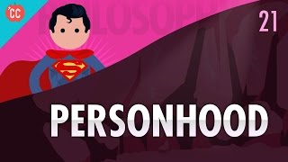 Personhood Crash Course Philosophy 21 [upl. by Anileuqcaj]