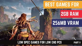 Top 10 Games for 2Gb Ram amp 256Mb Vram Part 2 low spec games for low end PCs quotNOT ONLY GAMINGquot [upl. by Mercy]