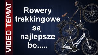 Rower trekkingowy jest najlepszy [upl. by Ladnek]