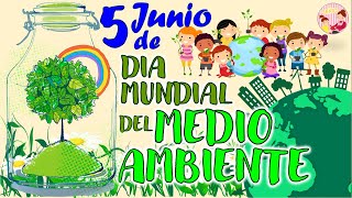 🌟DIA MUNDIAL DEL MEDIO AMBIENTE🌎5 de Junio [upl. by Lednic]