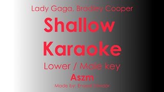 Lady Gaga Bradley Cooper  Shallow Karaoke Instrumental Lyrics Cover Male Key Aszm [upl. by Damiano690]