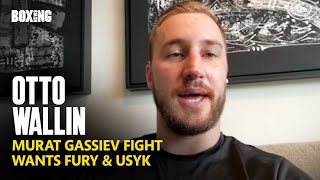 Otto Wallin On Murat Gassiev Fight amp Wants Usyk [upl. by Drucy186]