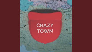 Crazy Town [upl. by Thrasher493]