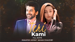 Teri Kami تیری کمی Full Movie  Sanam Chaudhry Humayun Ashraf Javed Sheikh  A Sad Story C4B1G [upl. by Eadahs]