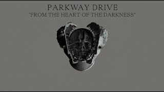 Parkway Drive  quotFrom the Heart of the Darknessquot Full Album Stream [upl. by Enoyrt760]