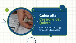 Guida alla Cessione del Quinto Cosè come Funzionamento Vantaggi Svantaggi dipendenti pensionati [upl. by Assenev]