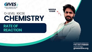 O Level GCSEIGCSE Chemistry  Rate of Reaction Part 3  Sir Moosa  GIVES Academy [upl. by Ylluz]