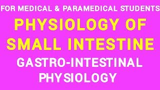 10 SMALL INTESTINE PHYSIOLOGY  GIT PHYSIOLOGY [upl. by Eem]