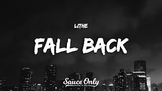 Lithe  Fall Back Lyrics [upl. by Adam895]