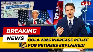 COLA 2025 Relief for Retirees Explained [upl. by Celik713]