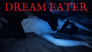 DREAM EATER  short horror film [upl. by Nadab641]