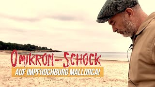 OmikronSchock Neues aus der Impfhochburg Mallorca  Oliver Flesch [upl. by Cherrita189]