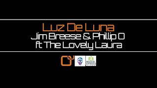 Jim Breese amp Phillip O ft The Lovely Laura  Luz De Luna [upl. by Simsar]