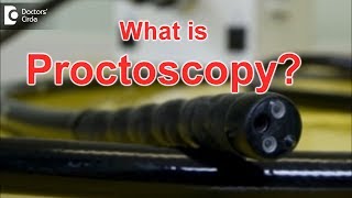 What is a Proctoscopy How is it done  Dr Rajasekhar M R [upl. by Eldredge245]