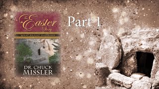 The Easter Story  Part 1  Chuck Missler [upl. by Eboh]