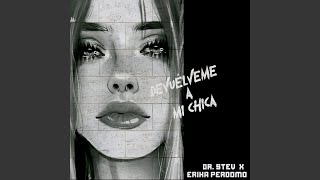 Devuélveme a mi Chica [upl. by Bethesde]