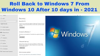 Roll Back to Windows 7 From Windows 10 After 10 daysDowngrade Windows 10 to 7 after 10 days in 2021 [upl. by Foley167]