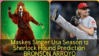 Masked Singer Usa Season 12  Sherlock Hound Prediction  Bronson Arroyo [upl. by Marmaduke186]